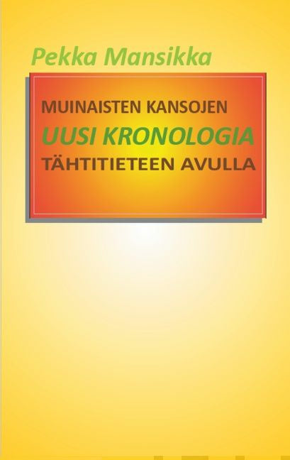 Muinaisten kansojen uusi kronologia tähtitieteen avulla Cheap