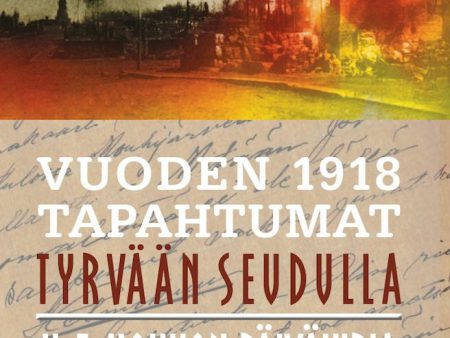 Vuoden 1918 tapahtumat Tyrvään seudulla Online Hot Sale